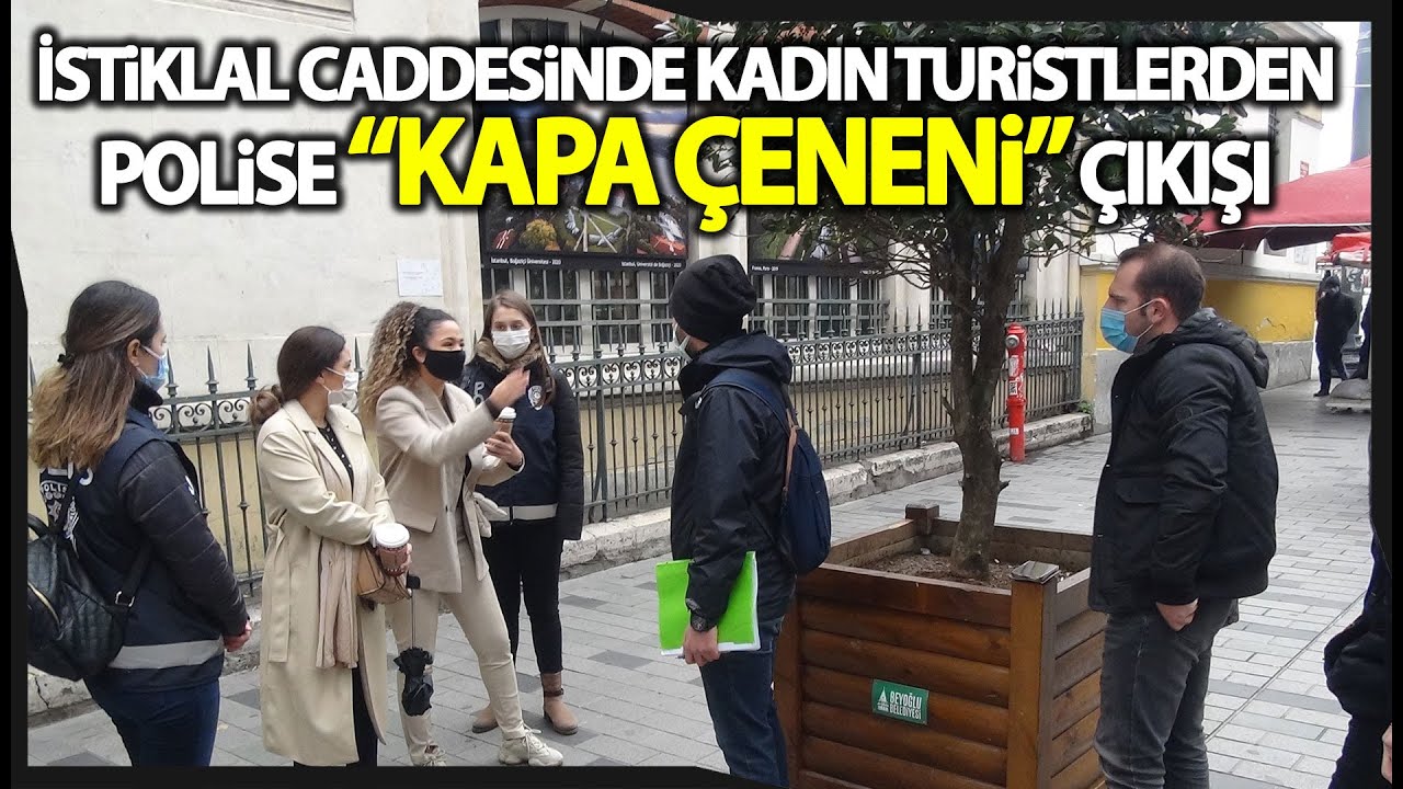 Polise “Kapa Çeneni” Diyen Kadın Turistler Gözaltına Alındı