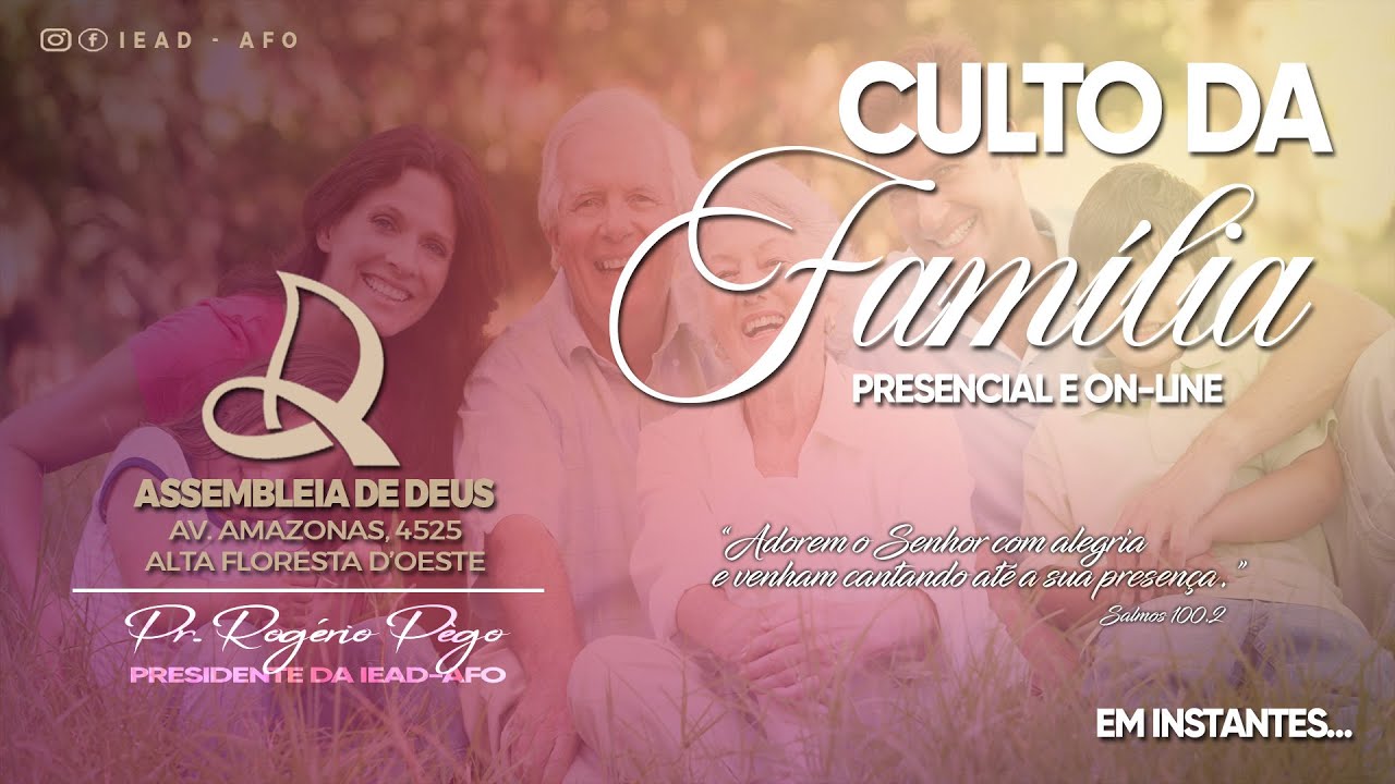 Culto da Família - a o vivo de IEAD-AFO Assembleia de Deus