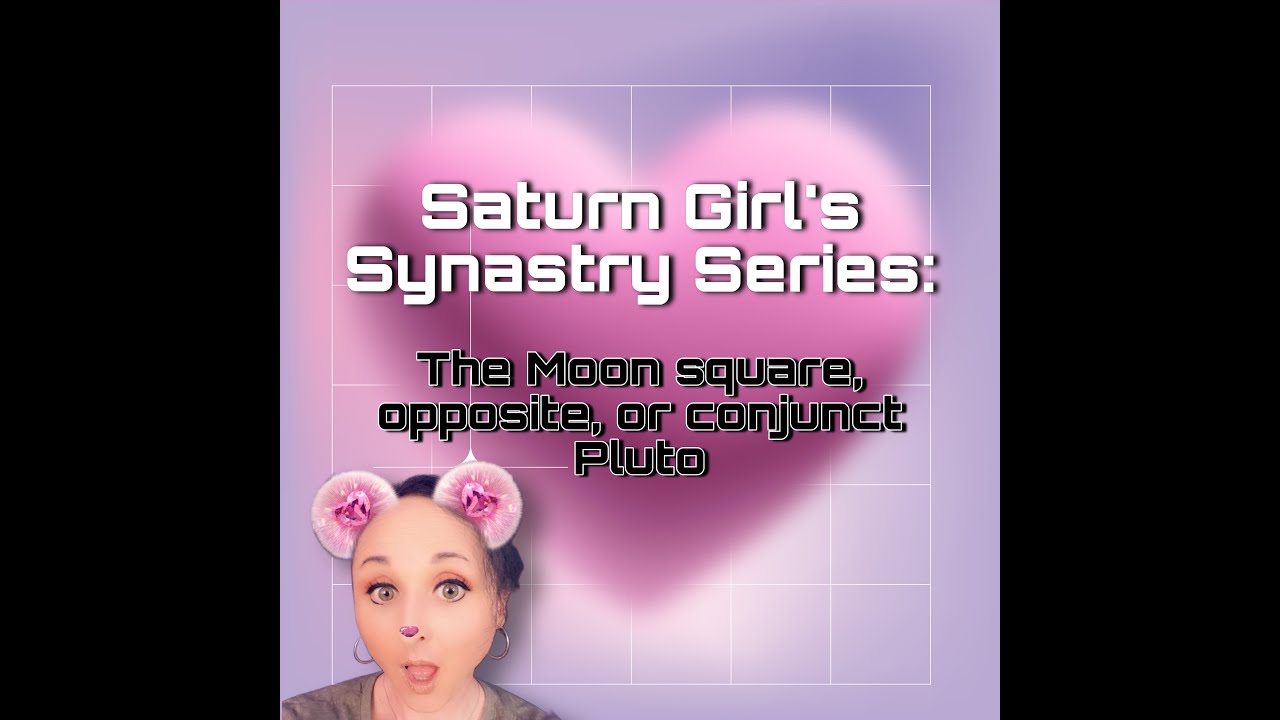 Synastry Series - Pluto square, opposite, or conjunct the Moon