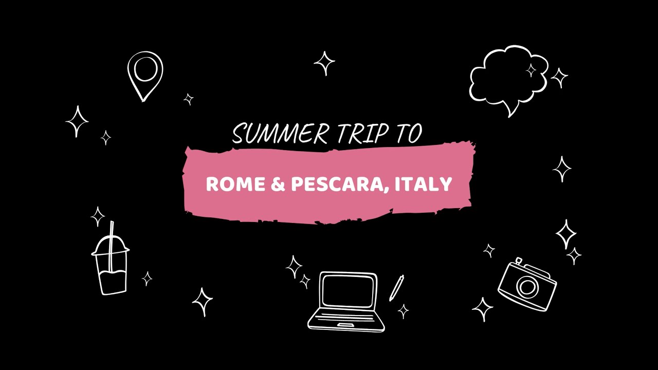 Trip to Rome & Pescara, Italy