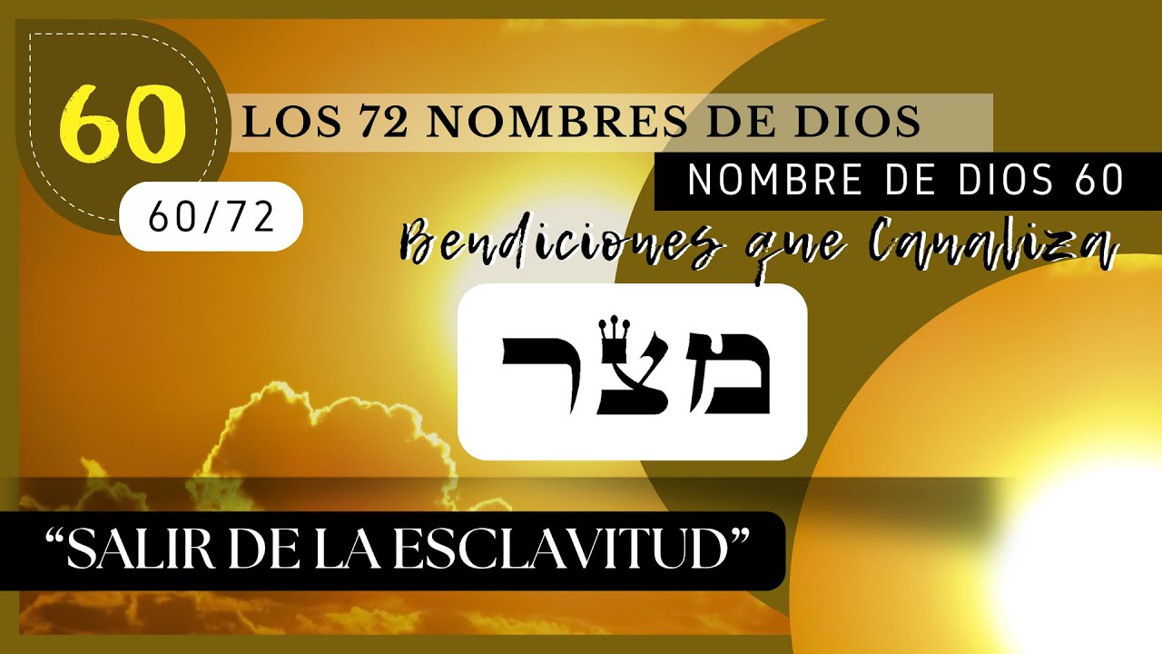 “𝕾𝖆𝖑𝖎𝖗 𝖉𝖊 𝖑𝖆 𝕰𝖘𝖈𝖑𝖆𝖛𝖎𝖙𝖚𝖉” - NOMBRE DE DIOS 60 - [מצר] - #libertad #kabbalah #72nombresdedios