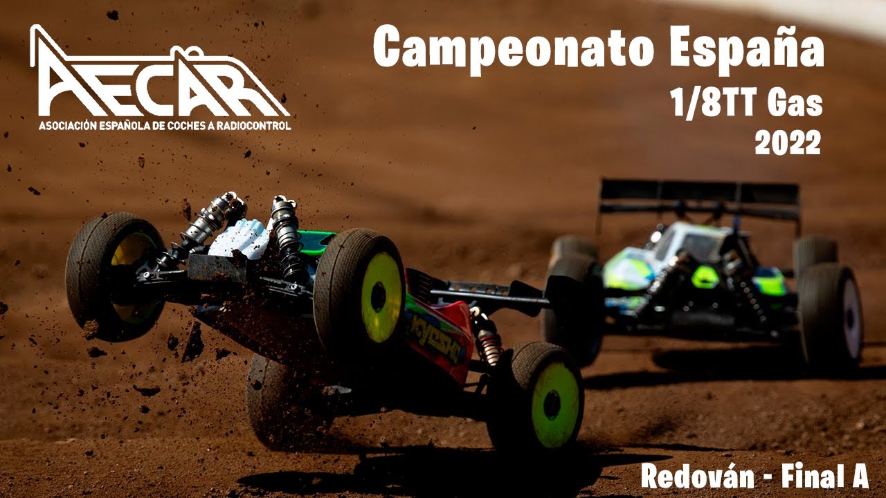 Carrera Coches Radiocontrol - Campeonato de España 1/8 TT Gas 2022 - Final A Redován