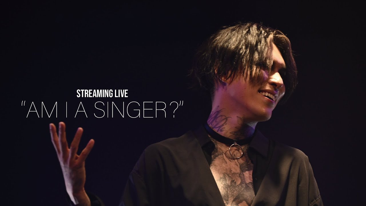 葉月/HAZUKI - STREAMING LIVE “AM I A SINGER？”