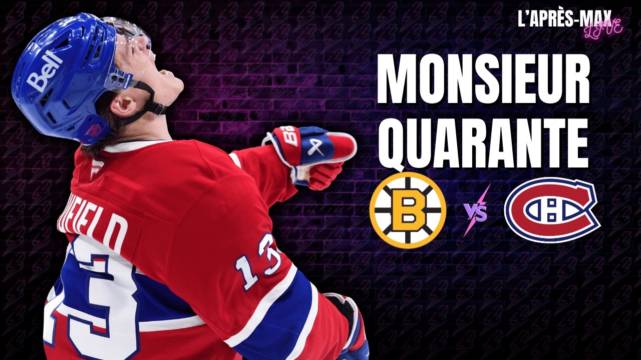 L'Après-Max: Bruins 2 VS Canadiens 3