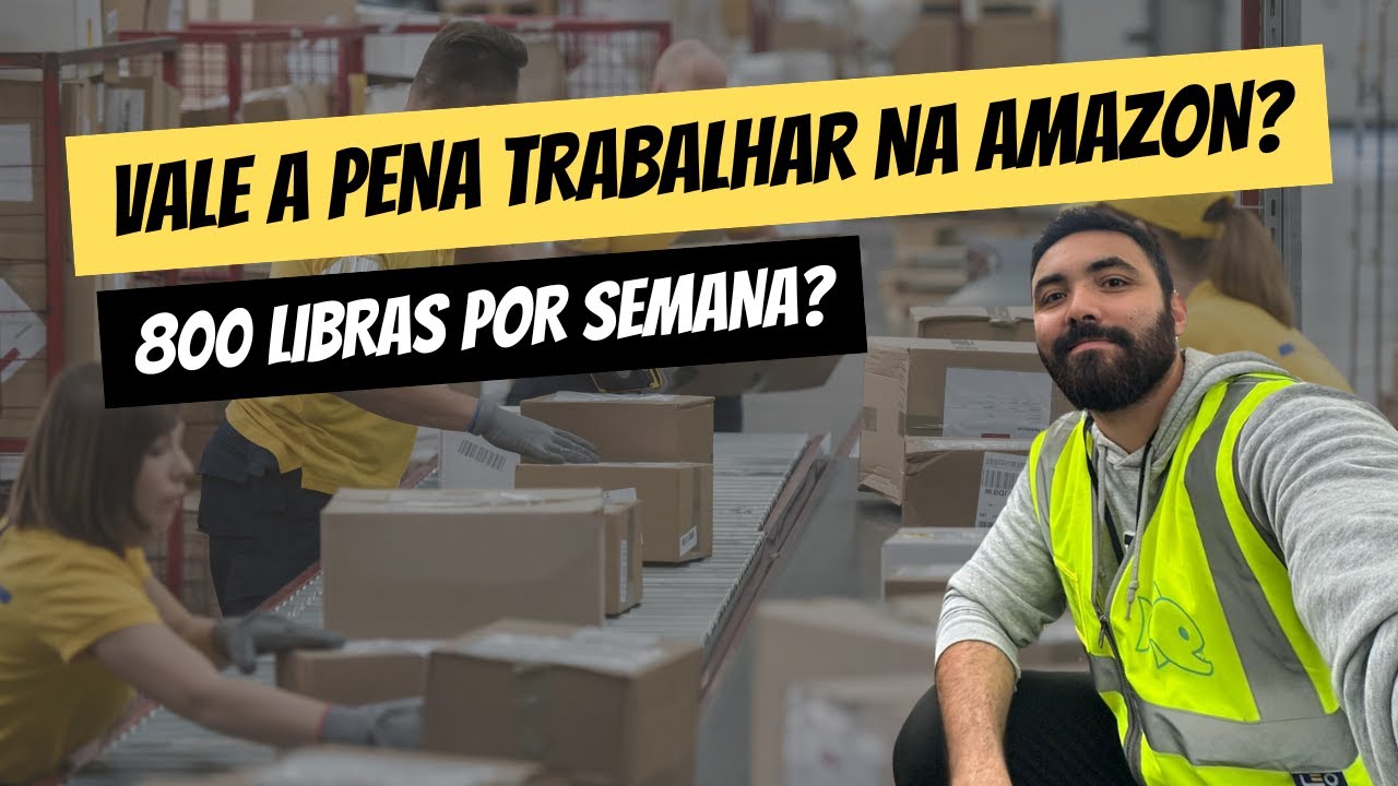 COMO É TRABALHAR NA AMAZON (REINO UNIDO)