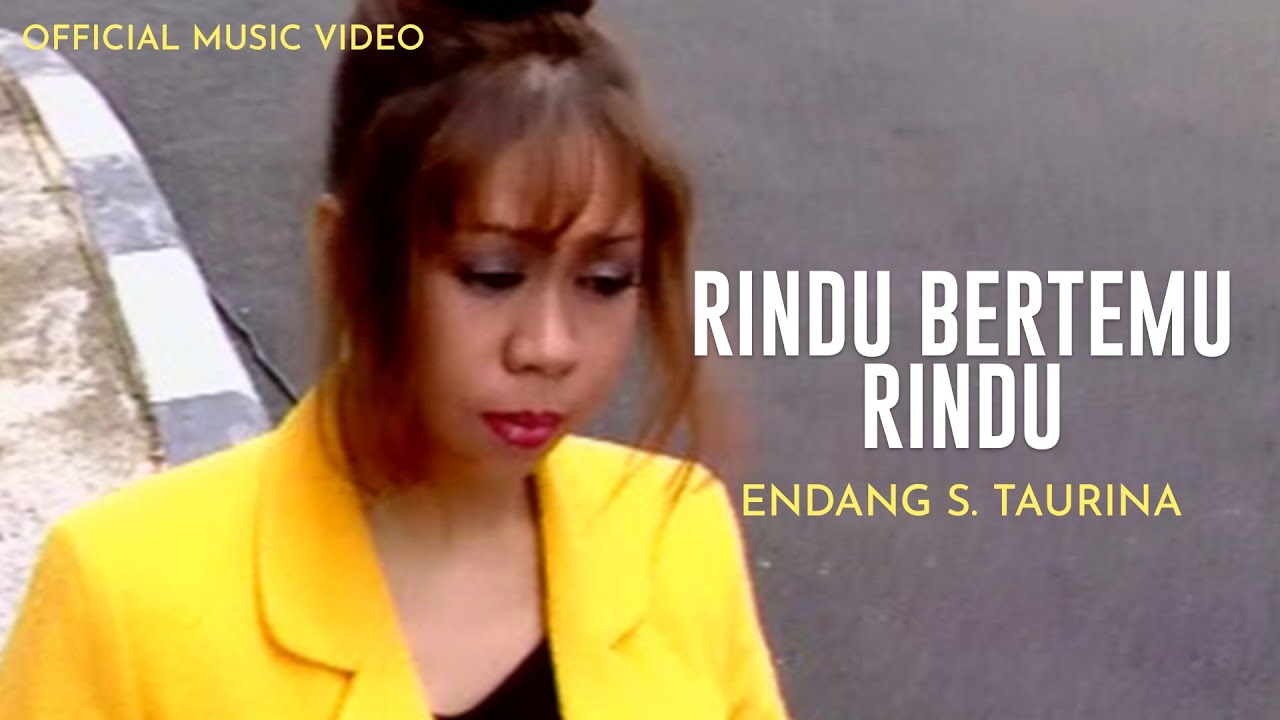 Endang S. Taurina - Rindu Bertemu Rindu (Official Music Video)