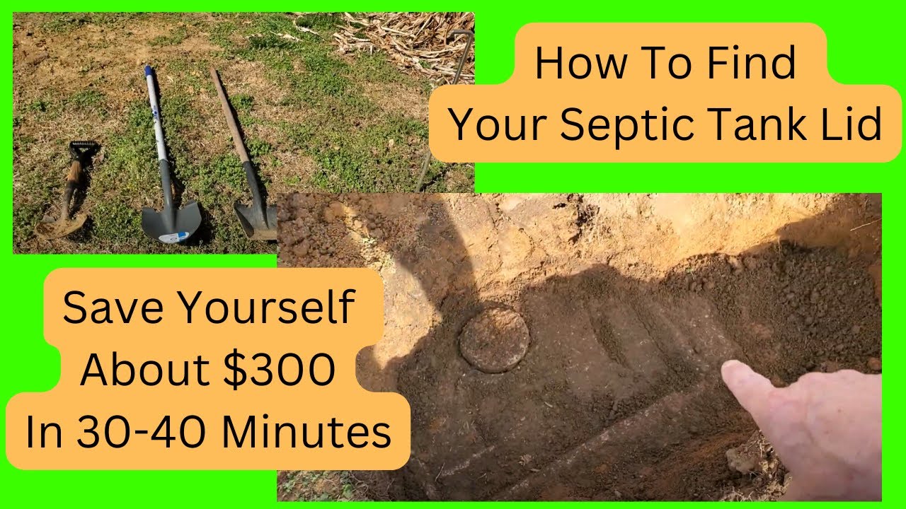 How To  Find Your Septic Tank Lid. Save Yourself Some Money!
