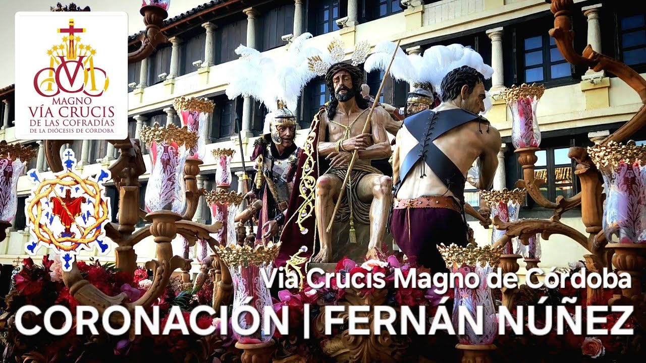 CORONACIÓN DE FERNÁN NÚÑEZ en La Corredera | Via Crucis Magno de Córdoba | BCT Nazareno de Huelva