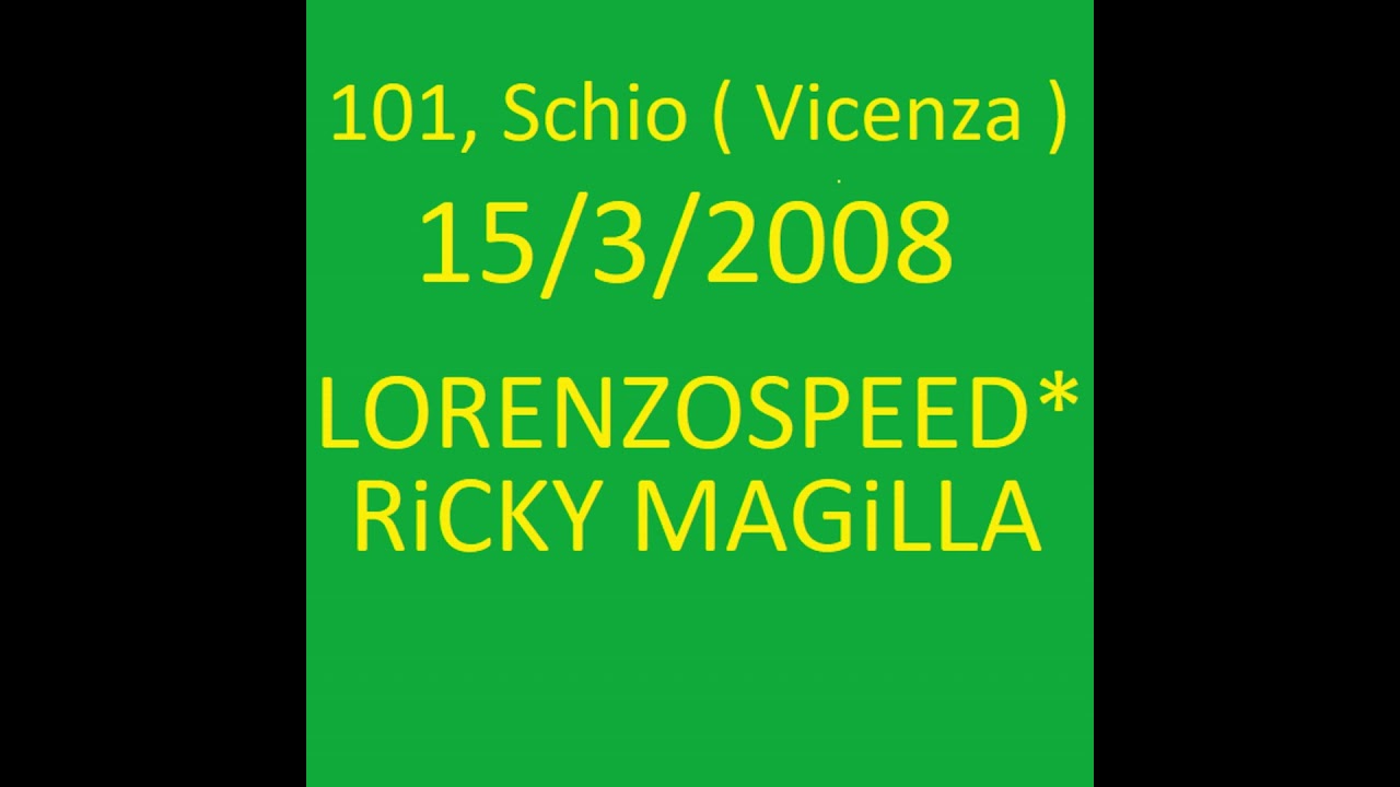 LORENZOSPEED* & RiCKY MAGiLLA Live @ 101,Schio ( Vicenza )Sabato15/3/2008RavEvoLutiOnByNight in tour