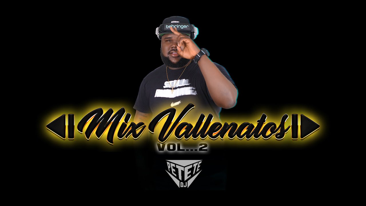 MIX VALLENATO VOL.2 DJ PETETE ⚡️🐼🪵