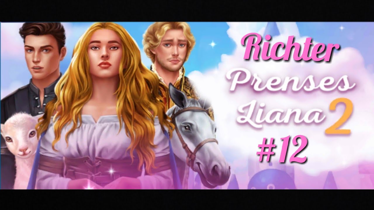 💎 Prenses Liana 2.Sezon 12.Bölüm / Love Sick 💎 (Richter💜)