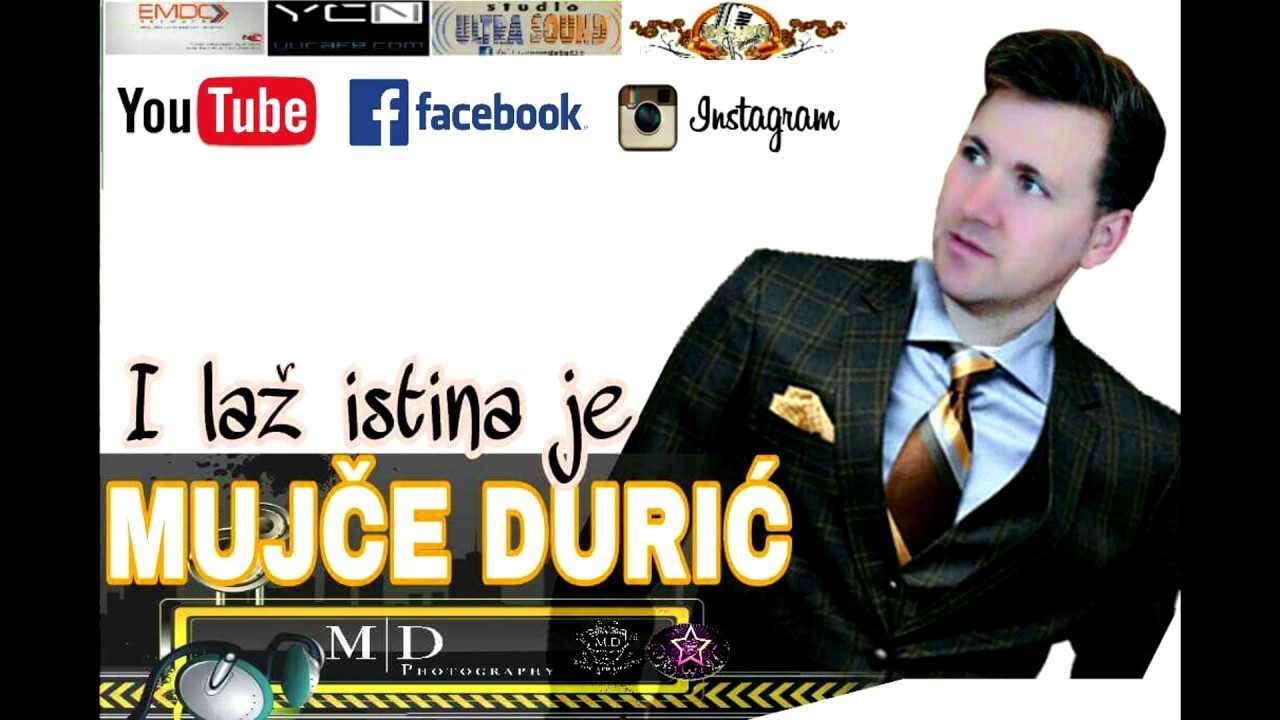 Mujče Durić 2017 - I laž istina je