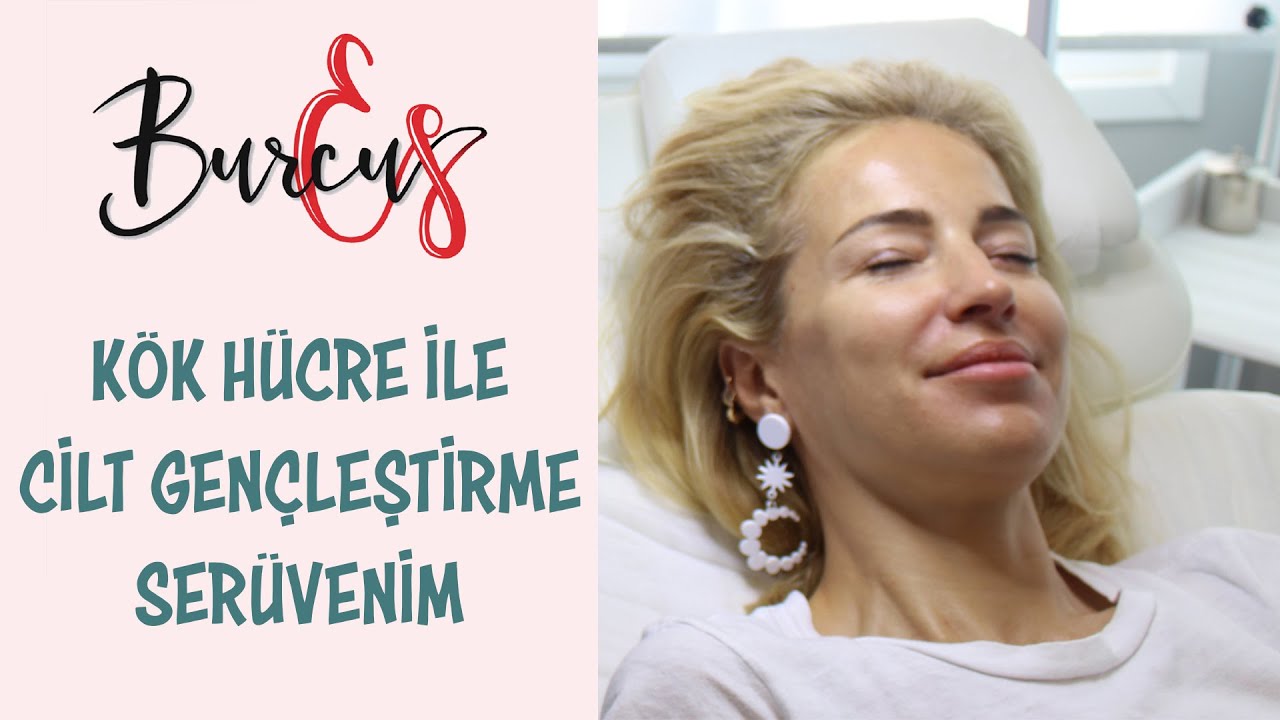 Burcu Esmersoy Kök Hücre ile Gençleşme