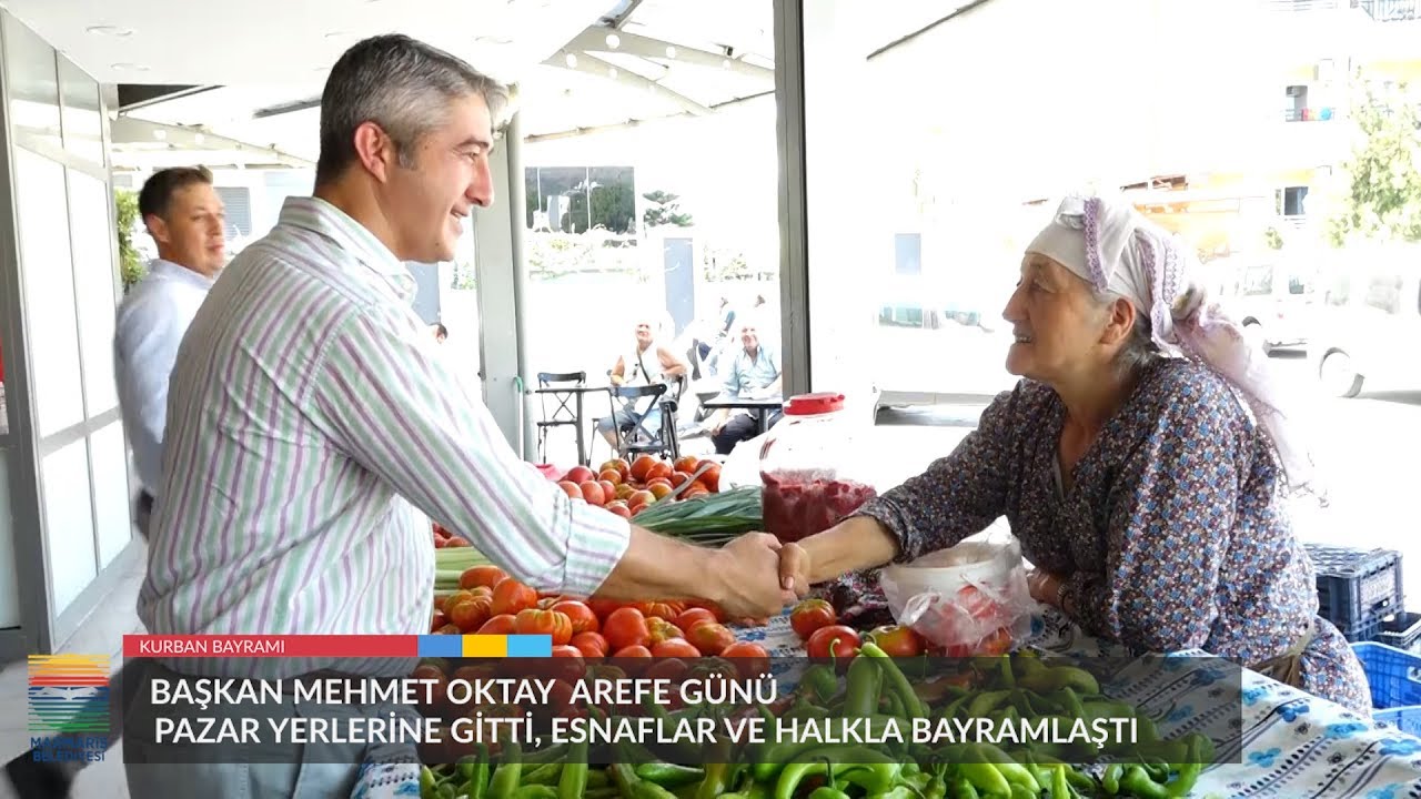 AREFE GÜNÜ BAŞKAN OKTAY PAZAR YERLERİNDE ESNAF VE HALK İLE BAYRAMLAŞTI