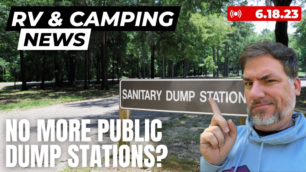 RV Sales Not That Bad? Iowa Drops Dump Stations, and More