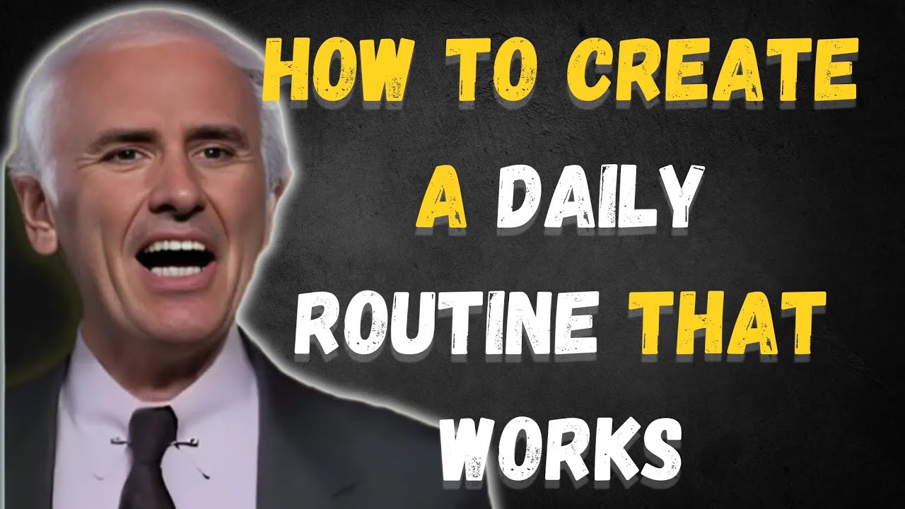 How to Create a Daily Routine That Works | Jim Rohn Inspired