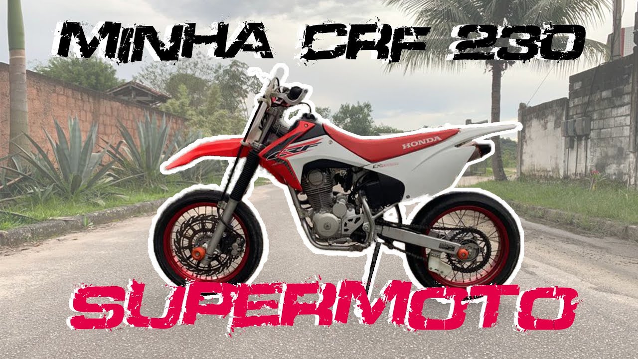 MINHA CRF 230 SUPERMOTO