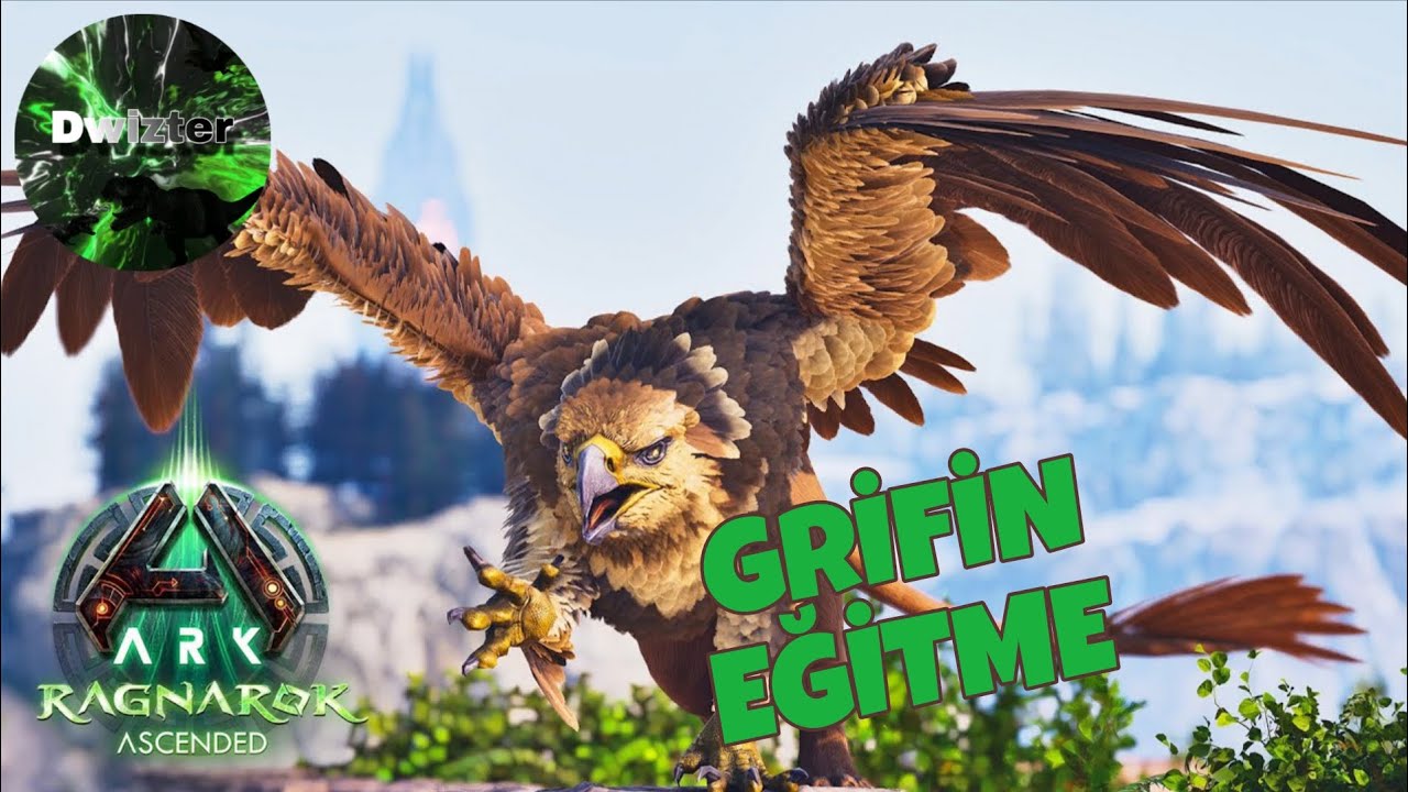 GRİFİN EVCİLLEŞTİRME / ARK ASCANDED RAGNAROK B5
