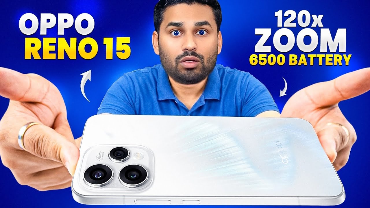 OPPO Reno 15 Unboxing & Review 🔥 6500mAh Battery | 120X Zoom | New Era of Reno