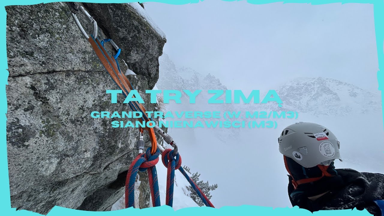 Zimowa wspinaczka w Tatrach - Grand Traverse + Siano Nienawiści (M3)