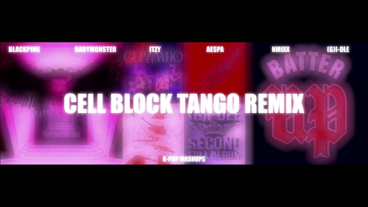 BLACKPINK, BABYMONSTER, ITZY, aespa, NMIXX & (G)I-DLE - Cell Block Tango (Mashup Remix)