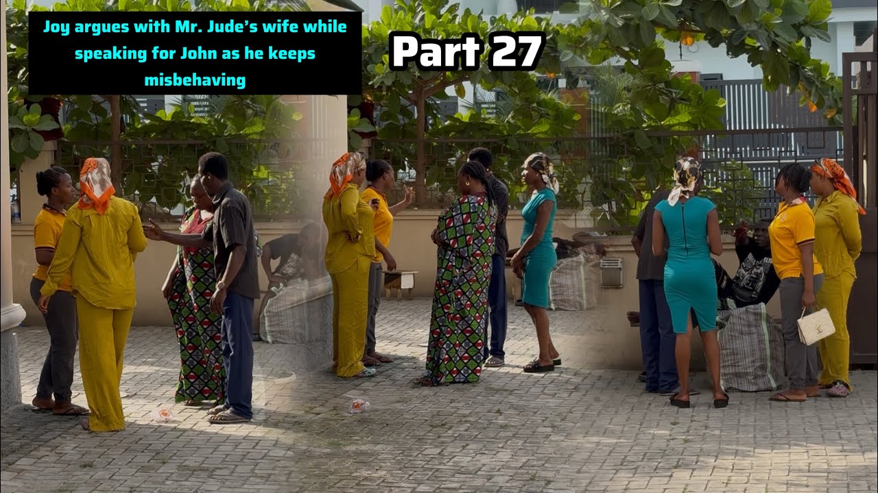 Joy argues with Mr. Jude’s wife while speaking for John as he keeps misbehaving