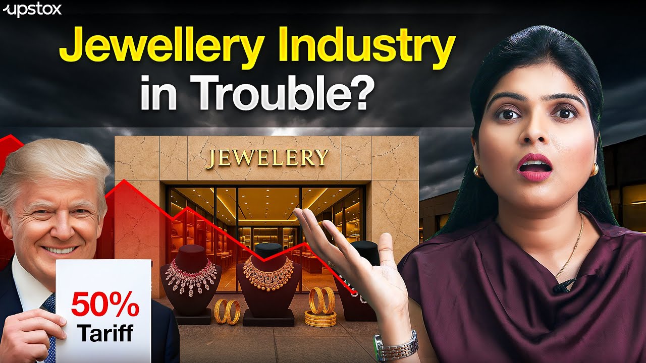 Is the US Killing India&rsquo;s Jewellery Dreams? | Markets Today #90 | Upstox