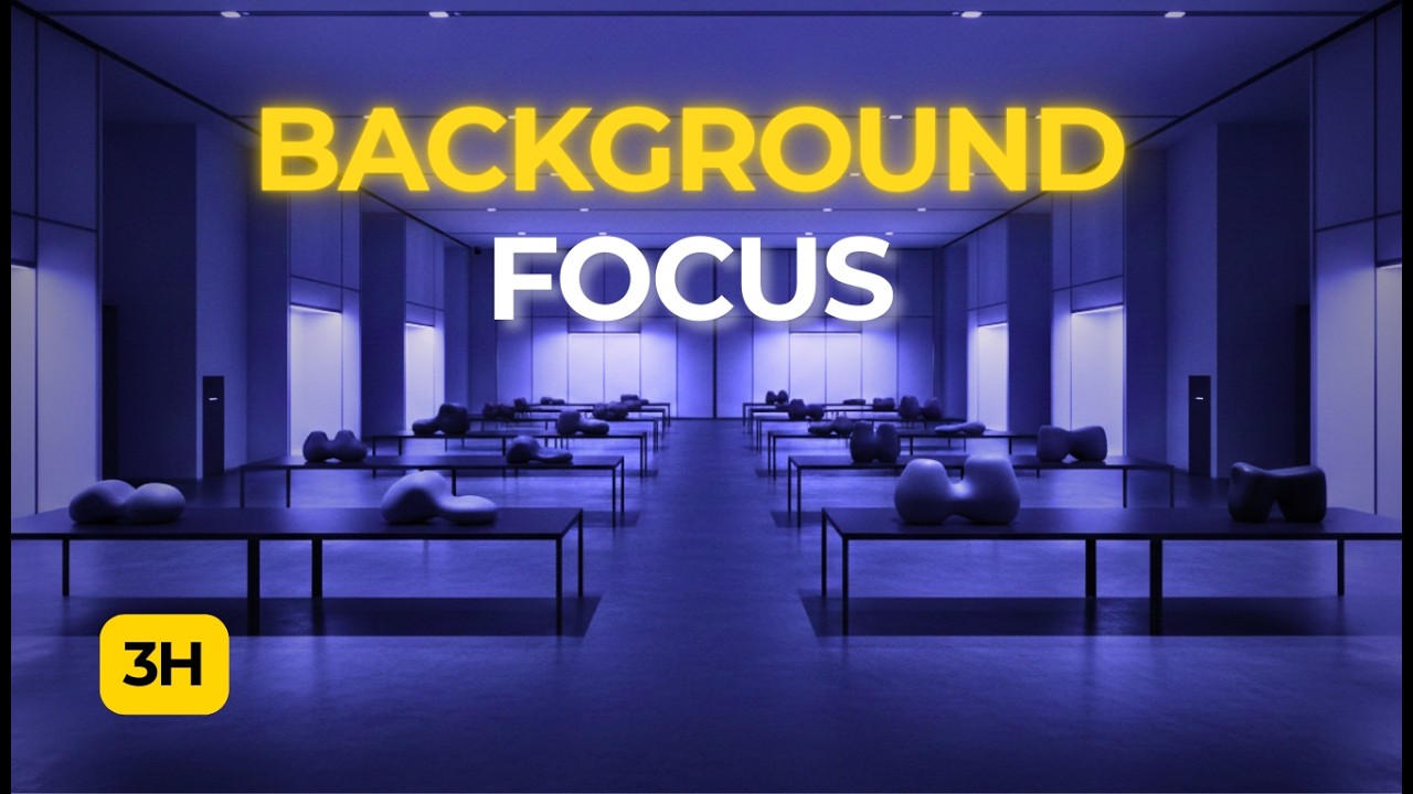 Deep Focus Music for Studying – 3 Hours