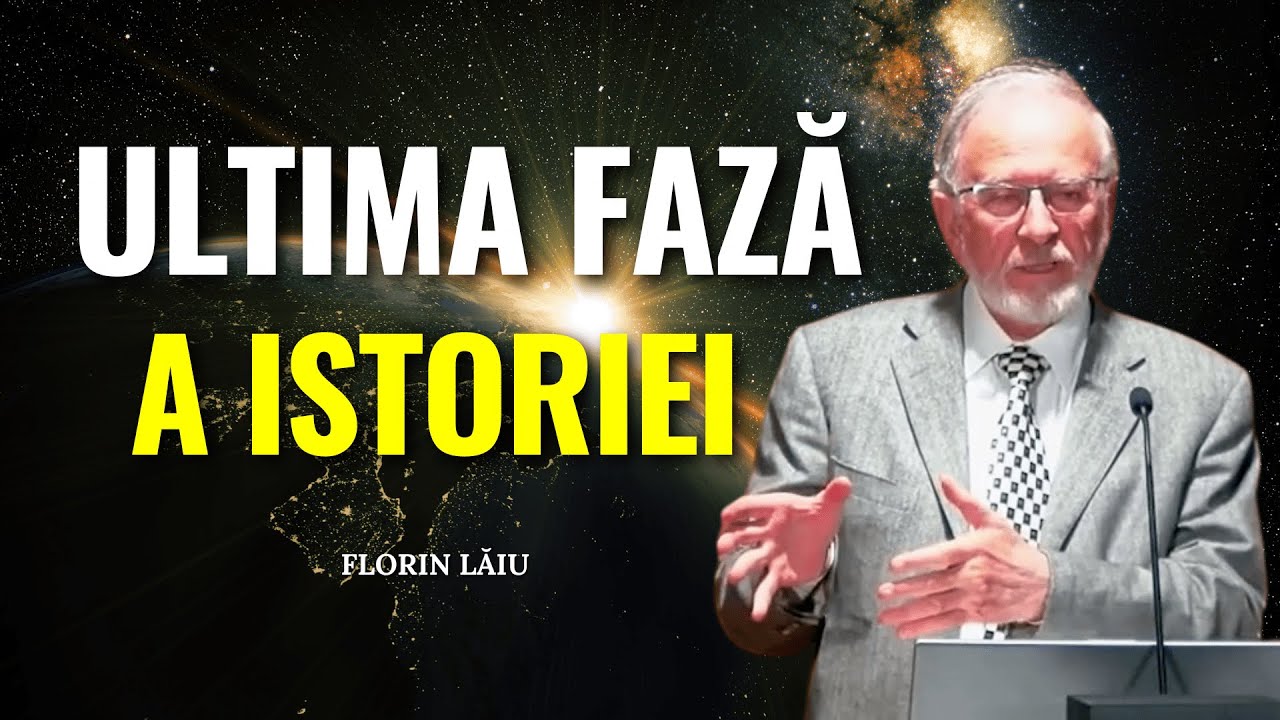 Florin Lăiu - Ultima fază a istoriei lumii - înțelege profeția biblică - predici creștine