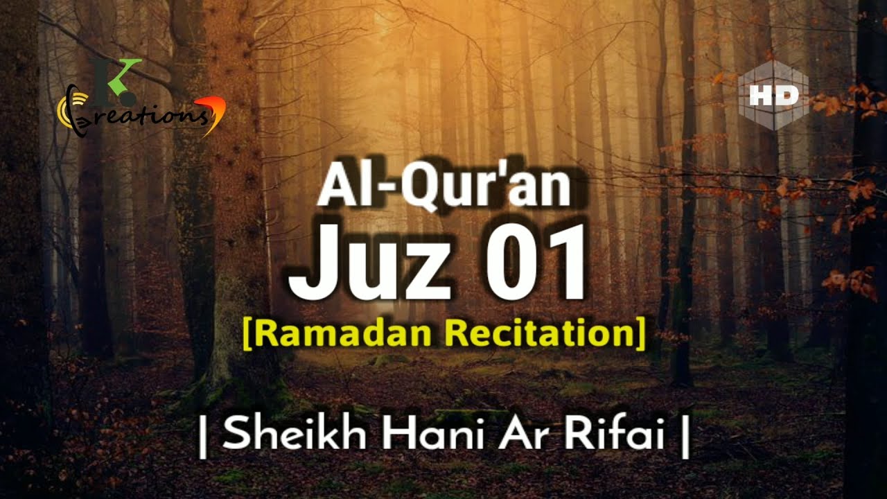 Juz 1 Full | Ramadan Recitation | Sheikh Hani Ar Rifai | Beautiful Quran Recitation | Holy Quran