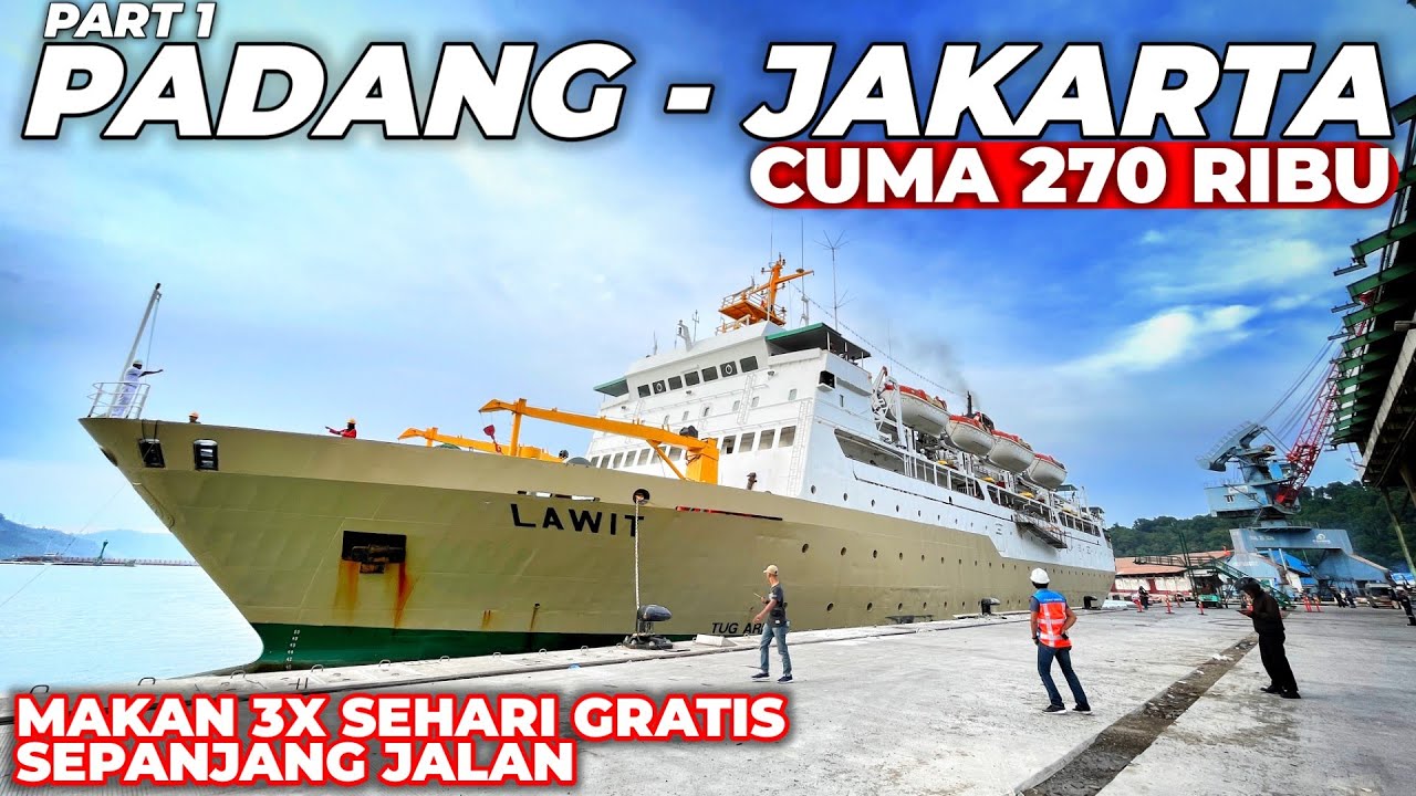 PADANG - JAKARTA CUMA 270 RIBUAN | Trip Kapal Pelni KM LAWIT Spesial Nataru Ep. 1