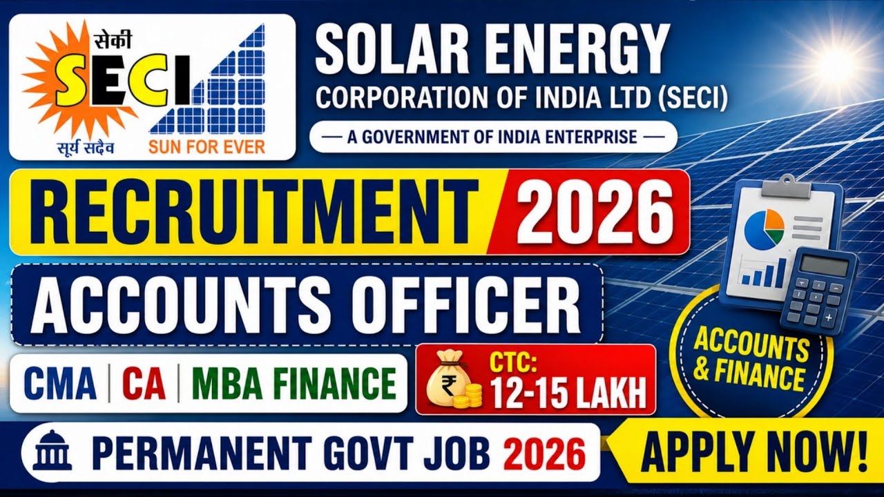 SECI Accounts Officer Recruitment 2026 | CMA, CA, MBA Finance PSU Job 2026