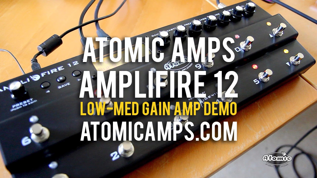 Atomic: AmpliFIRE 12 - Some low-medium gain amps and settings