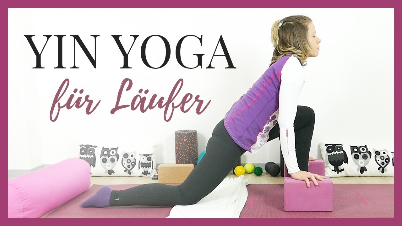 Yin Yoga für Läufer - Yoga für Hüften und Beinrückseiten (60 Min)