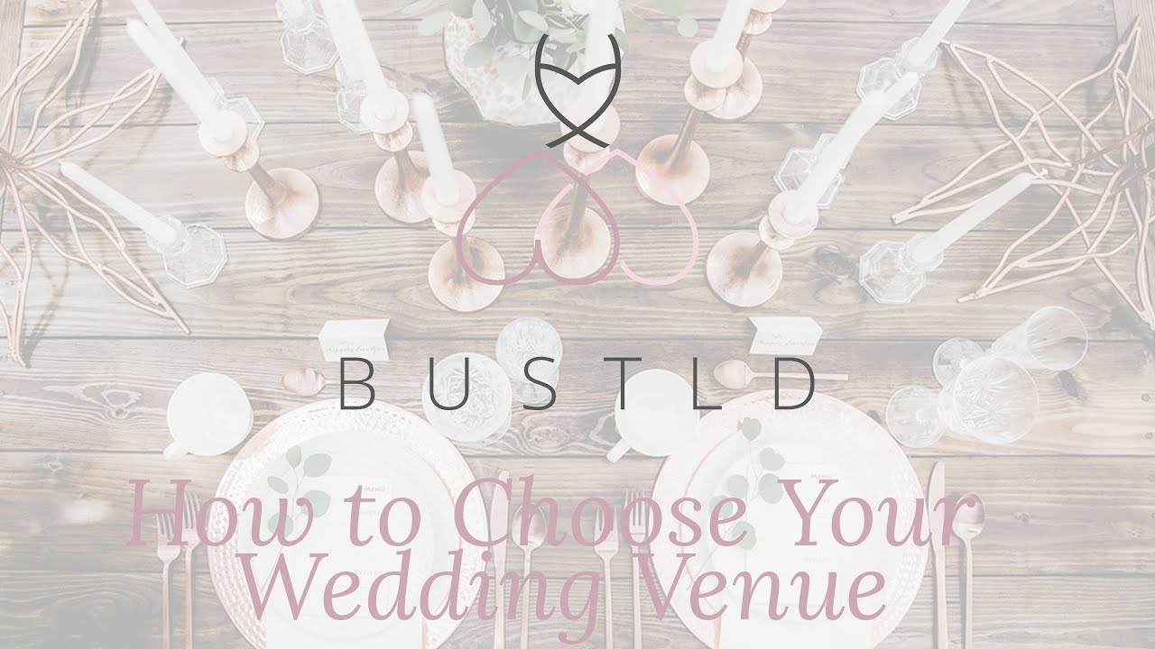 How to Choose Your Wedding Venue