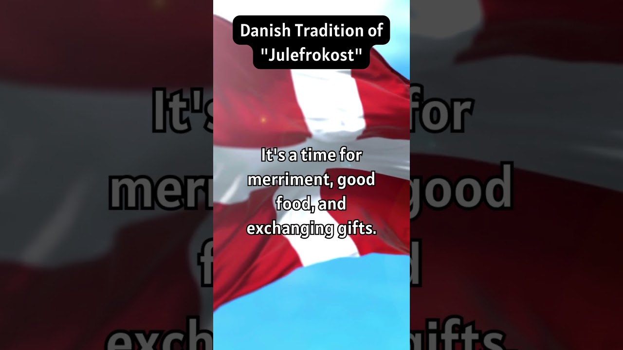 Danish Tradition of 