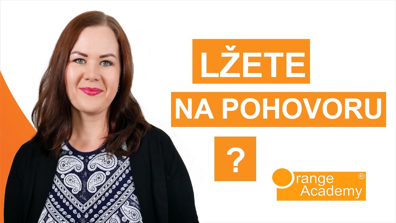 Jak personalista pozná, že si vymýšlíte a lžete? | Pracovní pohovor | Orange Academy
