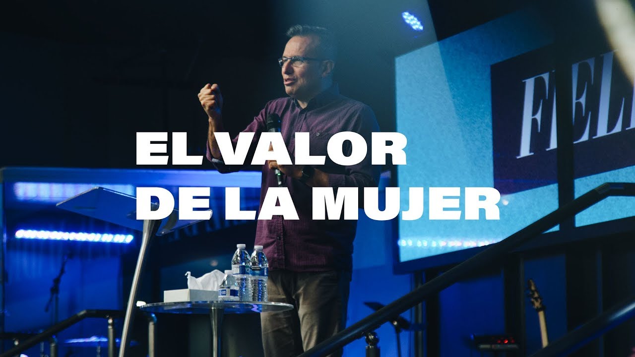 El Valor De La Mujer | Pastor Netz Gómez