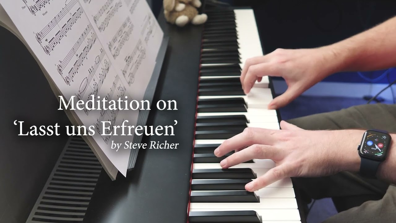 Meditation on 'Lasst uns Erfreuen' for piano