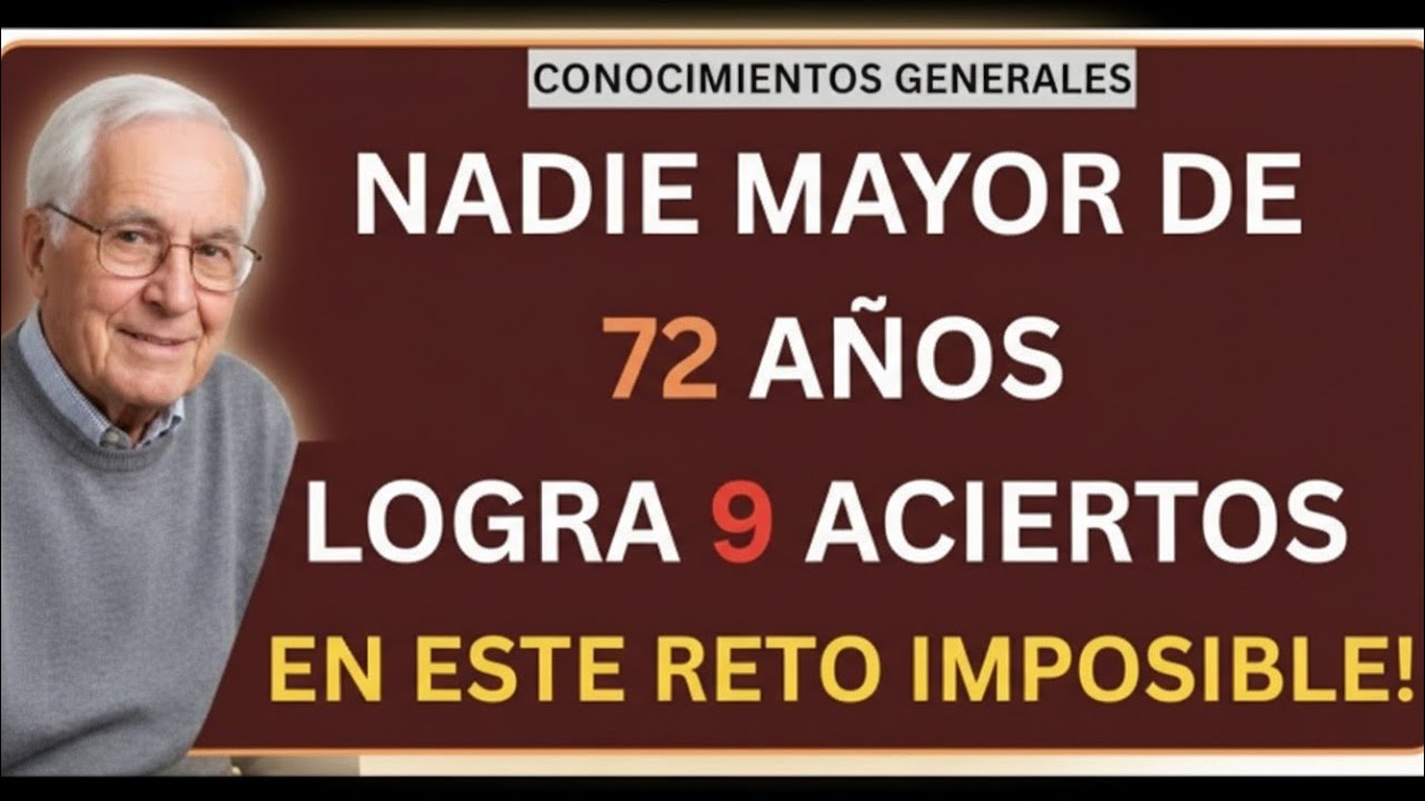 🧠💥 ¡SOLO LOS GENIOS MAYORES DE 72 AÑOS LOGRAN 9 ACIERTOS! | RETO IMPOSIBLE | DRIVEN INSIGHT