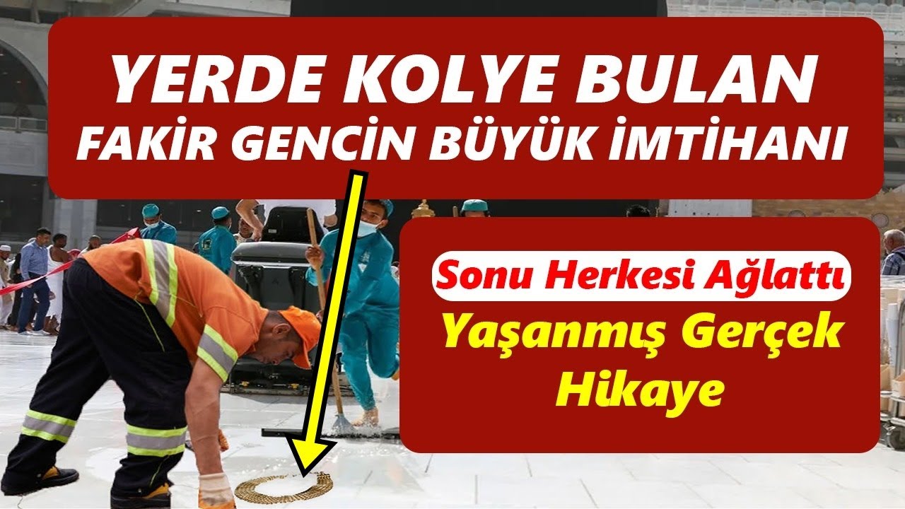 Yerde Kolye Bulan Fakir Gencin Yaşanmış Gözyaşına Boğan Öyküsü - Sonu Muazzam