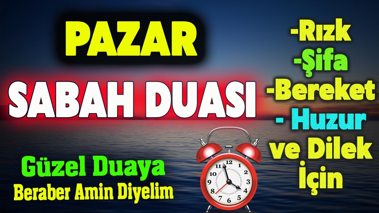 PAZAR SABAH DUASI DİNLE Güne Özel Dua