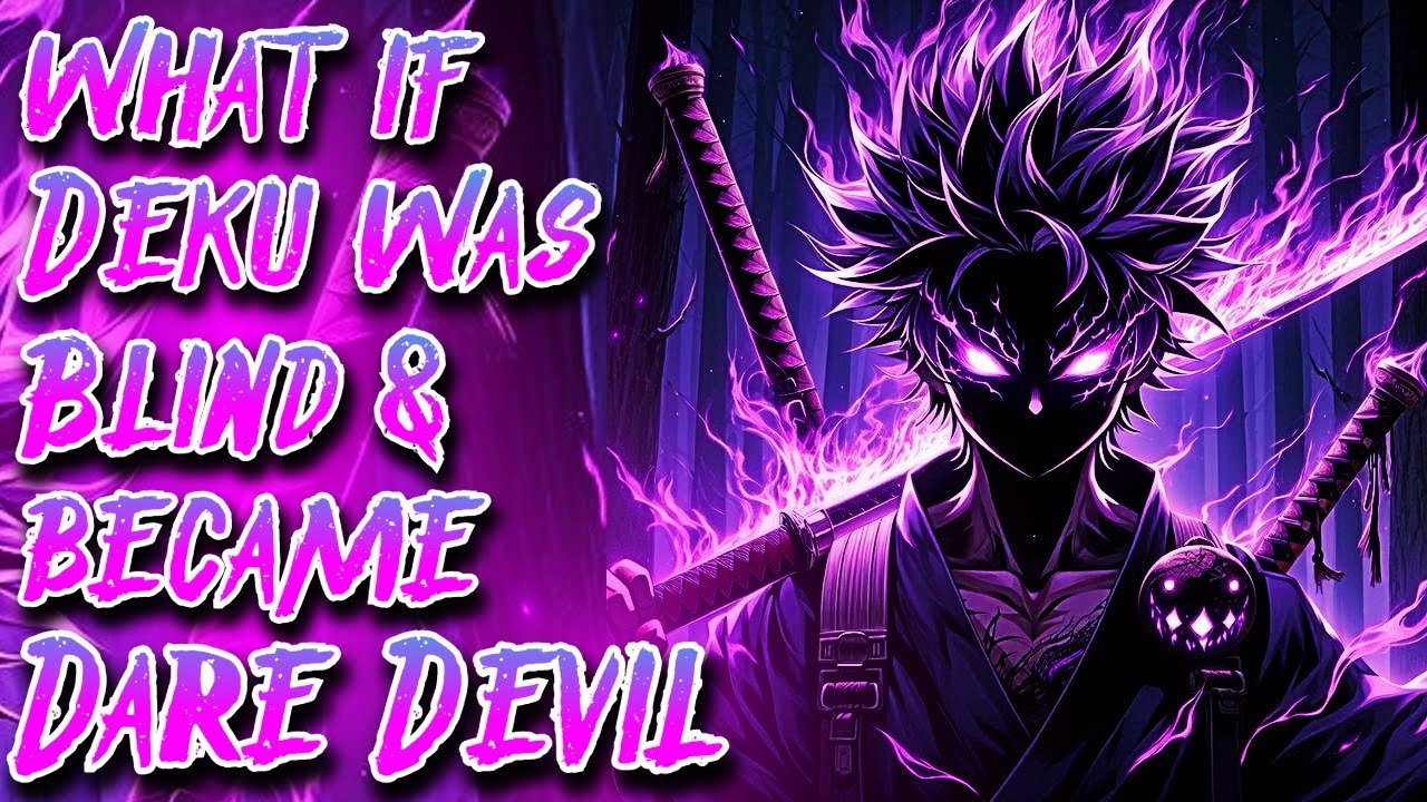 What if Deku was Blind & becomes Dare Devil | Movie | Au.@silverlion12k