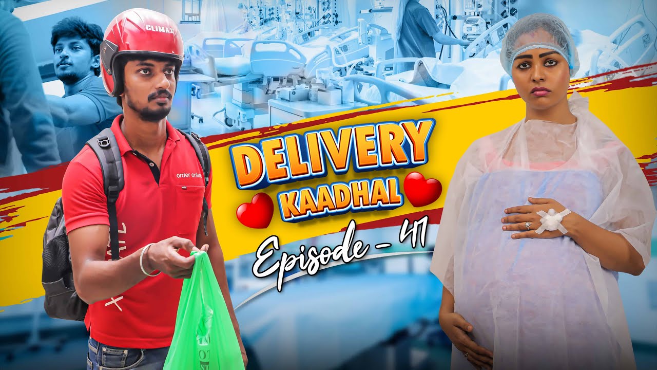 🛵 Delivery kadhal ❣️episode ~ 41 | 