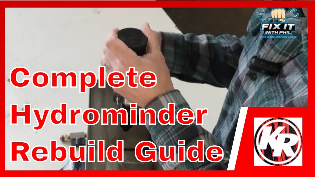 Complete HydroMinder Rebuild Guide - Fix it Phil | Kleen-Rite