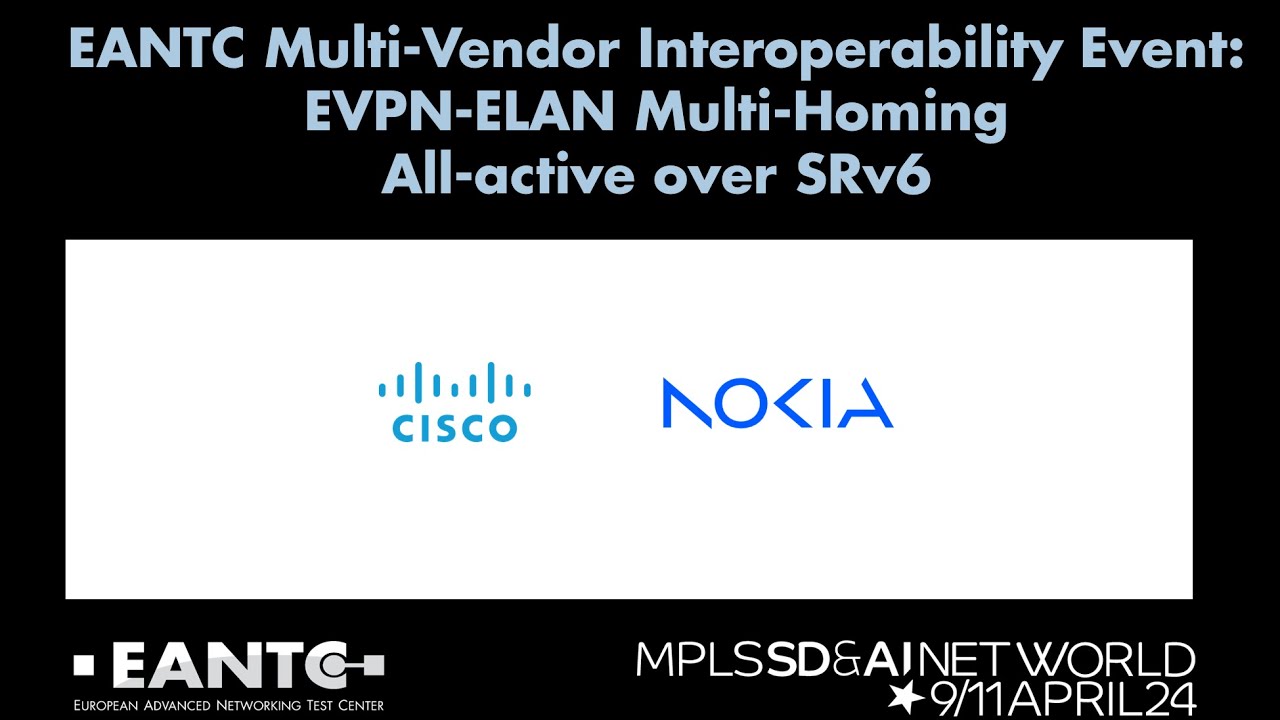 EVPN ELAN Multi-Homing All-Active over SRv6 - EANTC Multi-Vendor Interop Showcase at MPLS SDN 2024