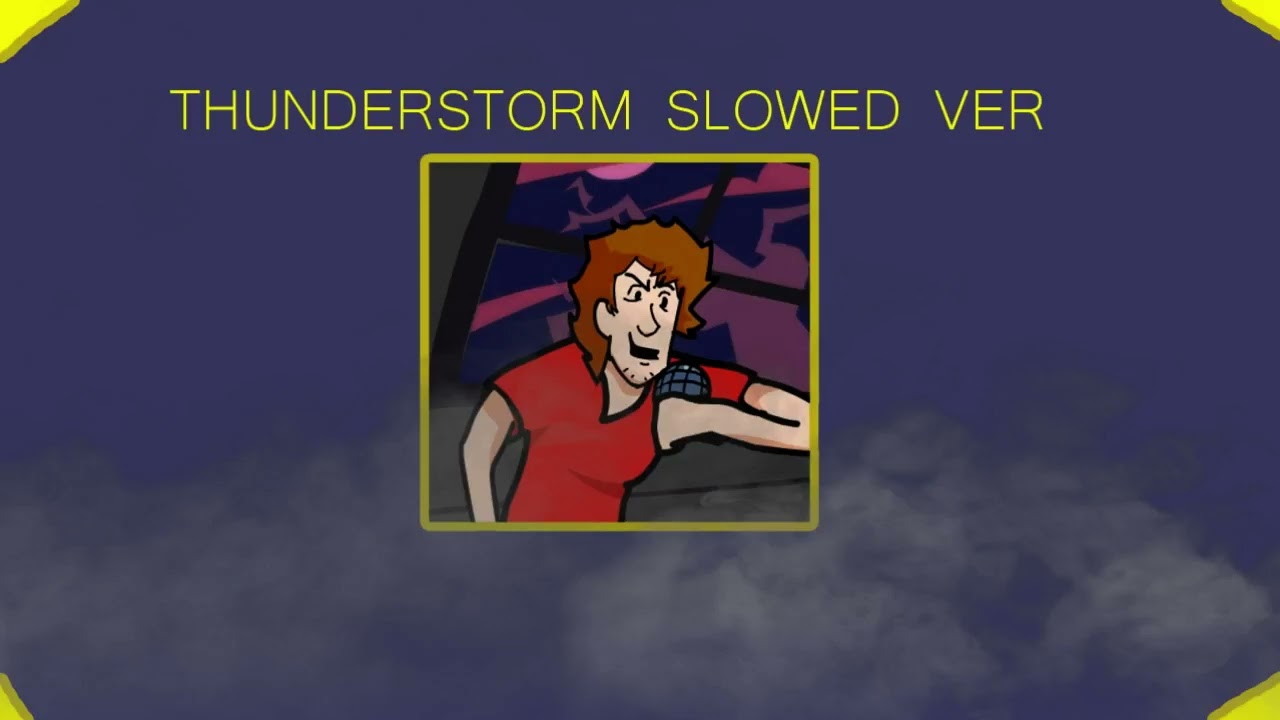 Thunderstorm // Fnf // Slowed and Reverb