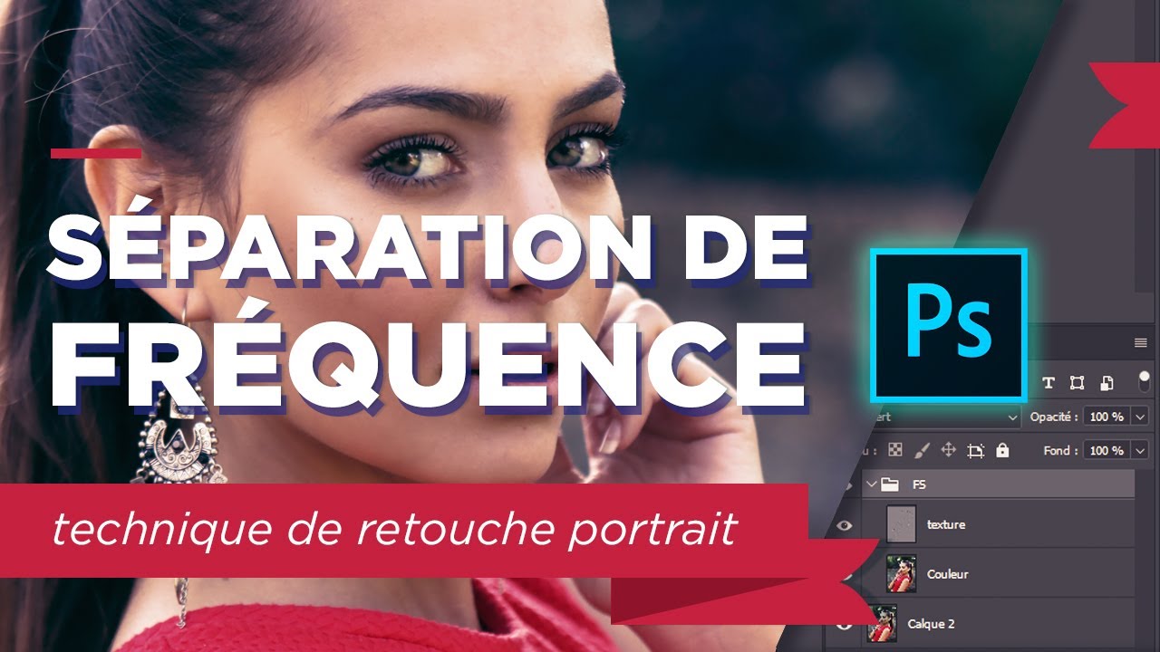 Retoucher un portrait avec PHOTOSHOP - Séparation de Fréquence