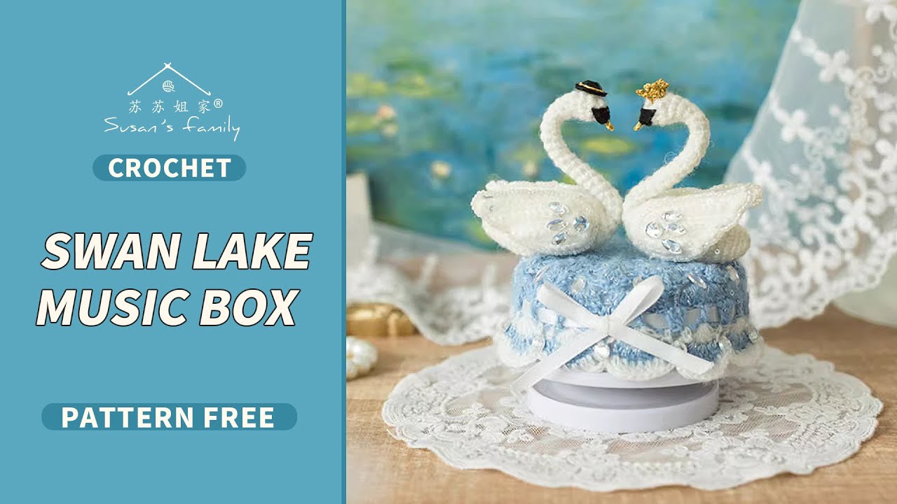 【EN001】🦢Swan Lake Music Box Crochet Tutorial | Cosmoplitan Aesthetics Series | Susan's Family