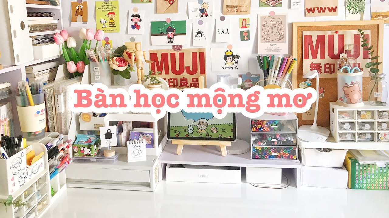 Makeover my desk - Bàn học kẻ mộng mơ